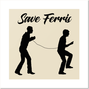 Save Ferris Footloose Posters and Art